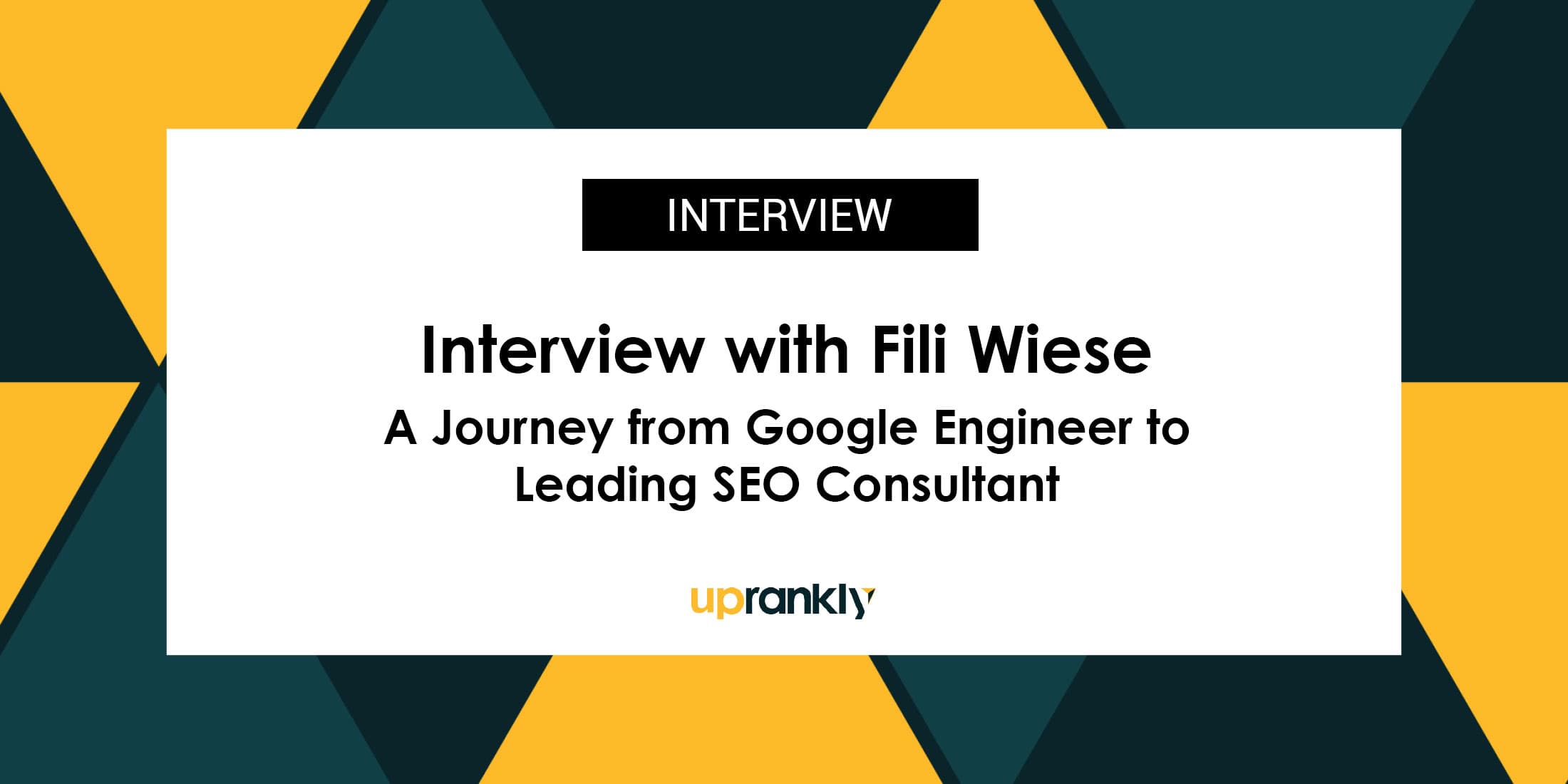 Unveiling the SEO Expertise of Fili Wiese: A Journey from Google Engineer to Leading SEO Consultant | Uprankly Blog image