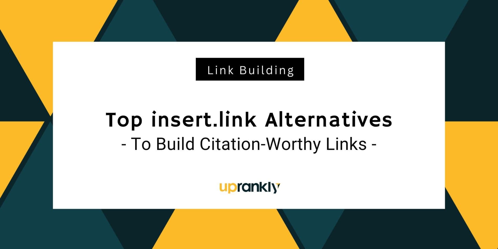 Top insert.link Alternatives to Build Citation-Worthy Links